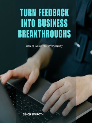 cover image of Turn Feedback into Business Breakthroughs